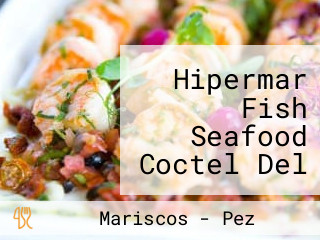 Hipermar Fish Seafood Coctel Del Mar Oriental