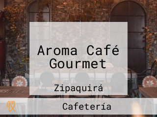 Aroma Café Gourmet