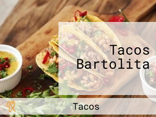 Tacos Bartolita