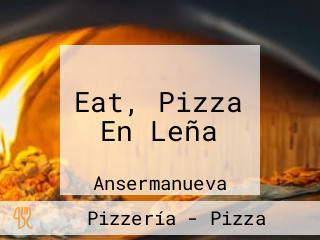 Eat, Pizza En Leña