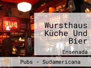 Wursthaus Küche Und Bier