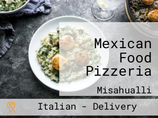 Mexican Food Pizzeria