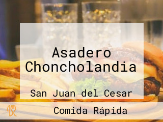 Asadero Choncholandia