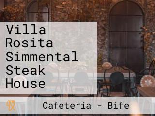Villa Rosita Simmental Steak House
