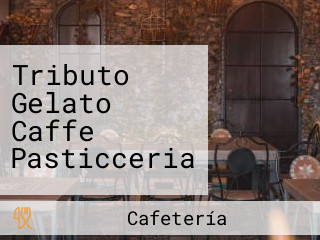 Tributo Gelato Caffe Pasticceria