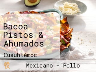 Bacoa Pistos & Ahumados