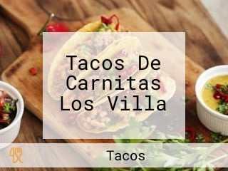 Tacos De Carnitas Los Villa