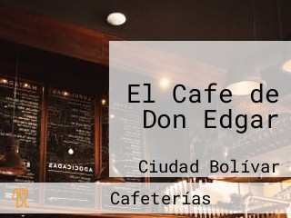 El Cafe de Don Edgar