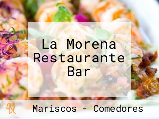 La Morena Restaurante Bar