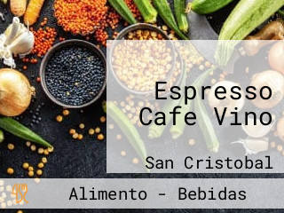 Espresso Cafe Vino