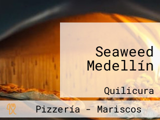 Seaweed Medellín