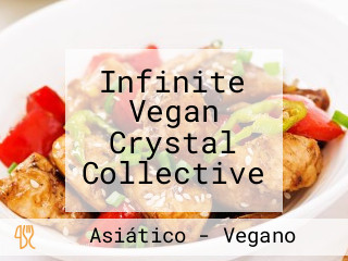 Infinite Vegan Crystal Collective