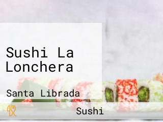 Sushi La Lonchera