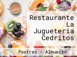 Restaurante La Jugueteria Cedritos