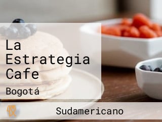 La Estrategia Cafe