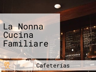 La Nonna Cucina Familiare