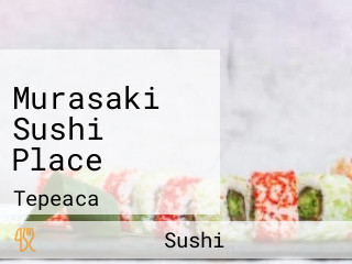 Murasaki Sushi Place