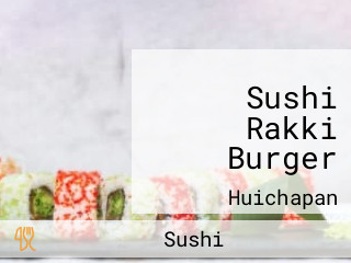 Sushi Rakki Burger