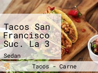 Tacos San Francisco Suc. La 3