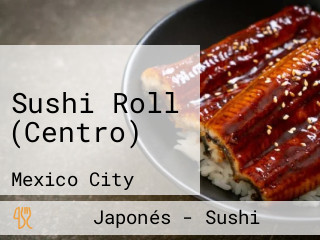 Sushi Roll (Centro)