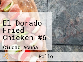El Dorado Fried Chicken #6