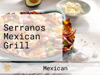 Serranos Mexican Grill