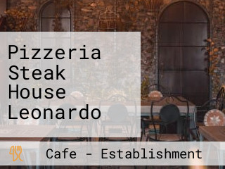 Pizzeria Steak House Leonardo