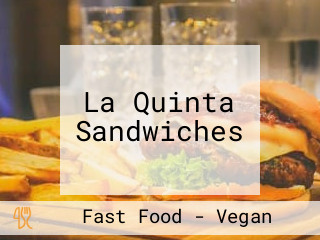 La Quinta Sandwiches