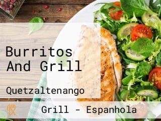 Burritos And Grill