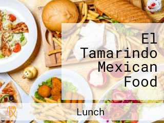 El Tamarindo Mexican Food