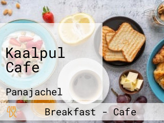 Kaalpul Cafe