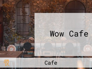 Wow Cafe