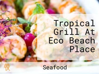 Tropical Grill At Eco Beach Place
