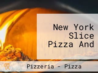 New York Slice Pizza And