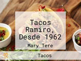 Tacos Ramiro, Desde 1962