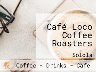 Café Loco Coffee Roasters