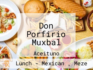 Don Porfirio Muxbal