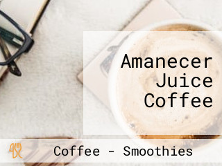 Amanecer Juice Coffee