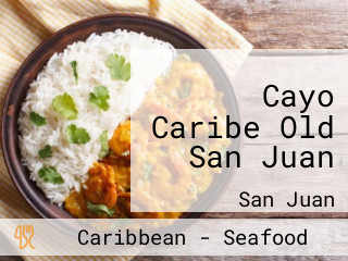 Cayo Caribe Old San Juan