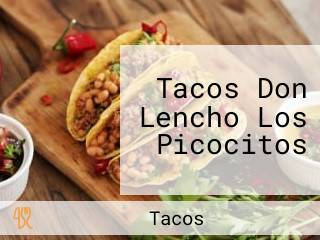 Tacos Don Lencho Los Picocitos