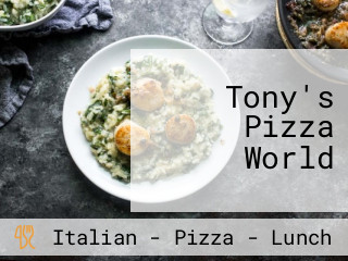 Tony's Pizza World