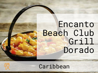 Encanto Beach Club Grill Dorado Beach A Ritz Carlton Reserve