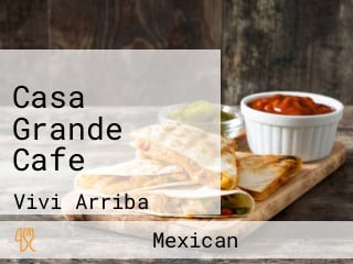 Casa Grande Cafe