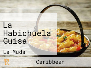 La Habichuela Guisa