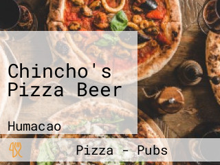 Chincho's Pizza Beer