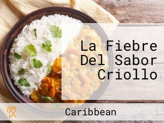 La Fiebre Del Sabor Criollo