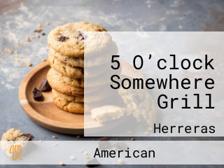 5 O’clock Somewhere Grill