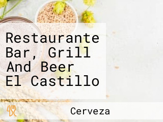 Restaurante Bar, Grill And Beer El Castillo