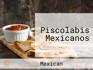 Piscolabis Mexicanos