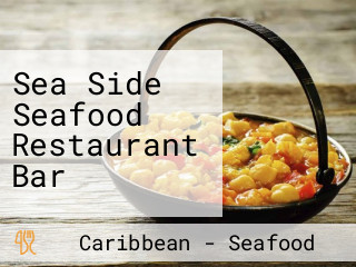 Sea Side Seafood Restaurant Bar